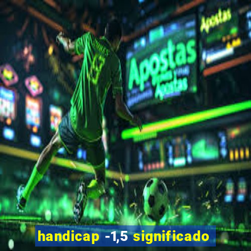 handicap -1,5 significado