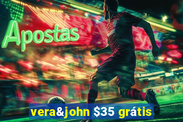 vera&john $35 grátis