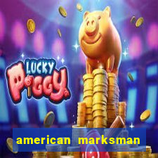 american marksman apk dinheiro infinito