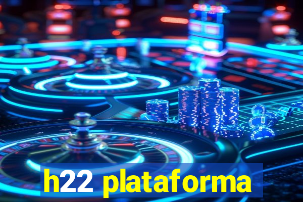 h22 plataforma