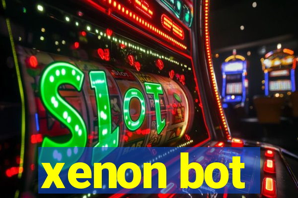 xenon bot
