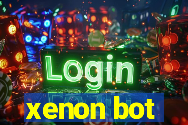 xenon bot