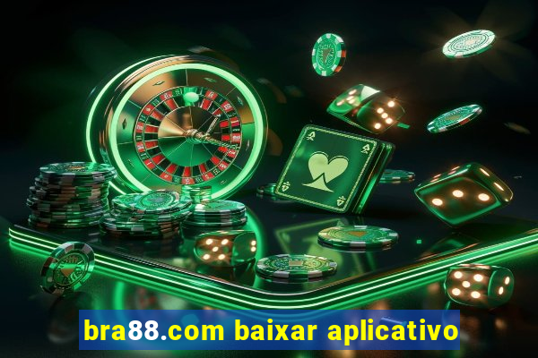 bra88.com baixar aplicativo