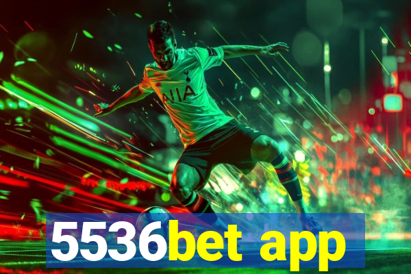 5536bet app