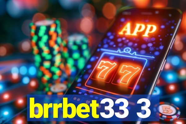 brrbet33 3