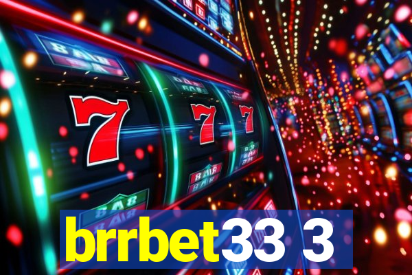 brrbet33 3