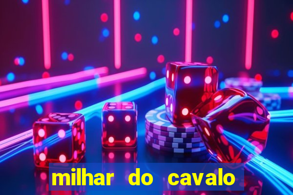 milhar do cavalo que mais sai