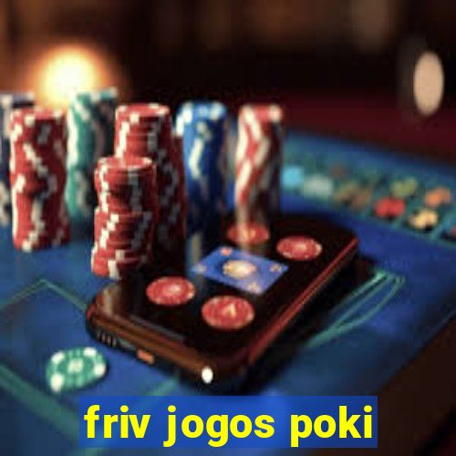 friv jogos poki