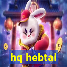 hq hebtai