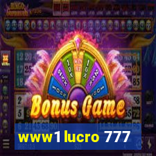 www1 lucro 777