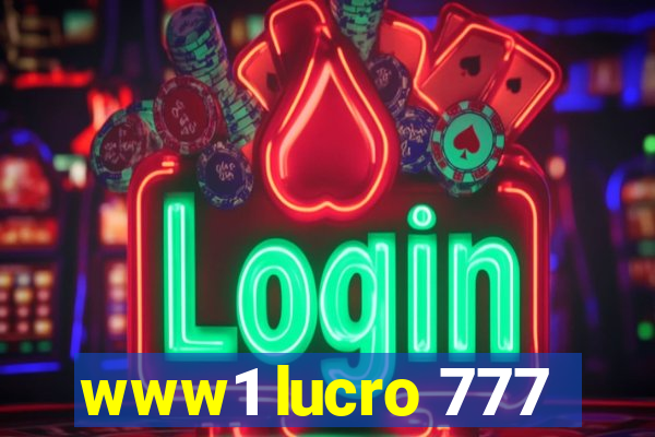 www1 lucro 777