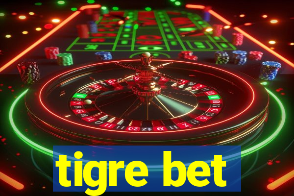 tigre bet