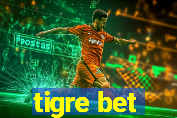 tigre bet