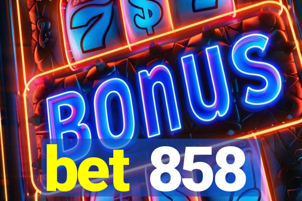 bet 858