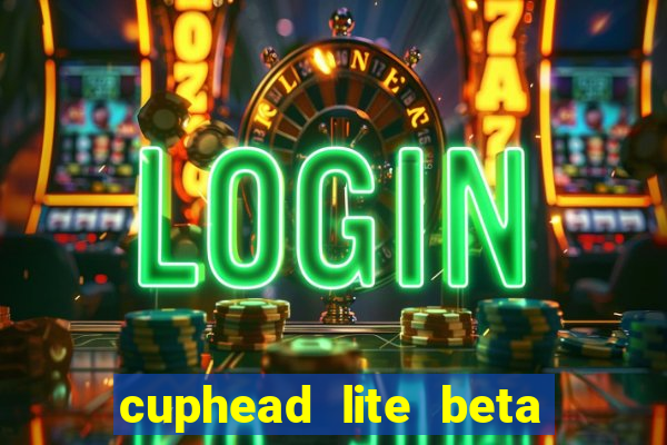 cuphead lite beta 9.1 download