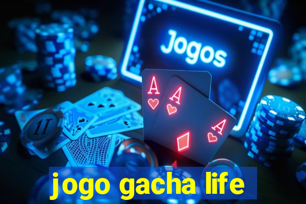 jogo gacha life