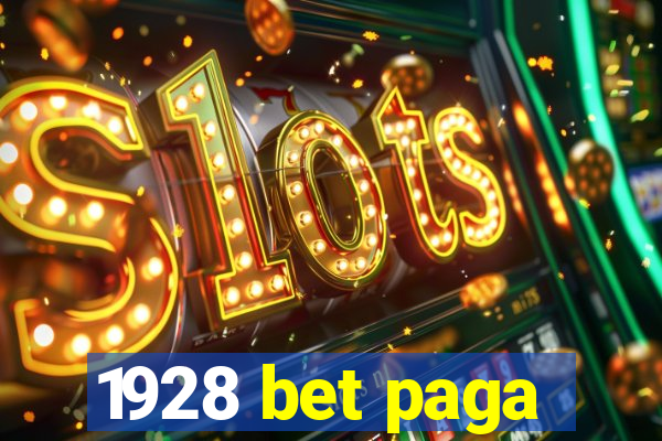 1928 bet paga