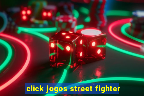 click jogos street fighter