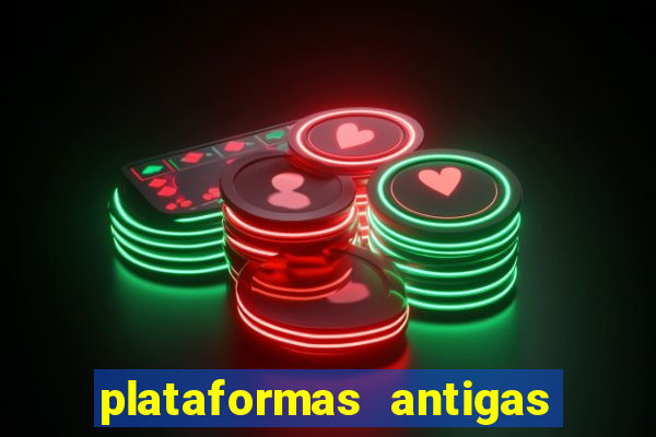 plataformas antigas de jogos slots