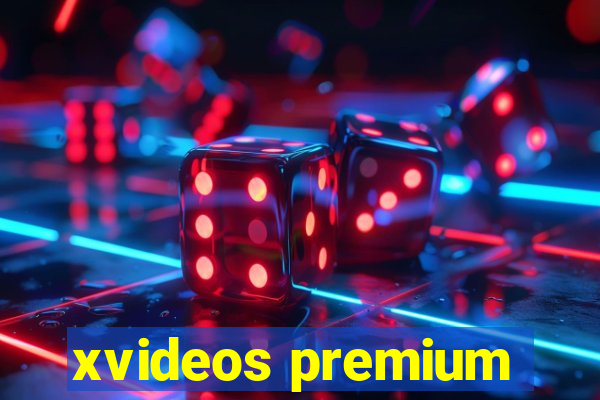 xvideos premium