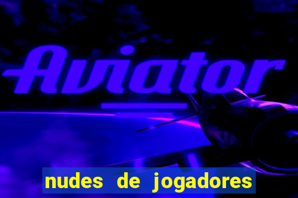 nudes de jogadores de futebol