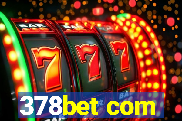 378bet com