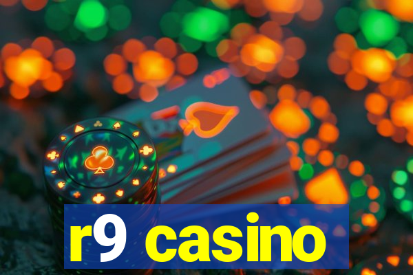 r9 casino