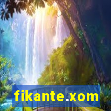 fikante.xom