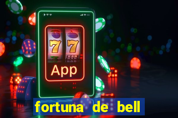 fortuna de bell marques 2024
