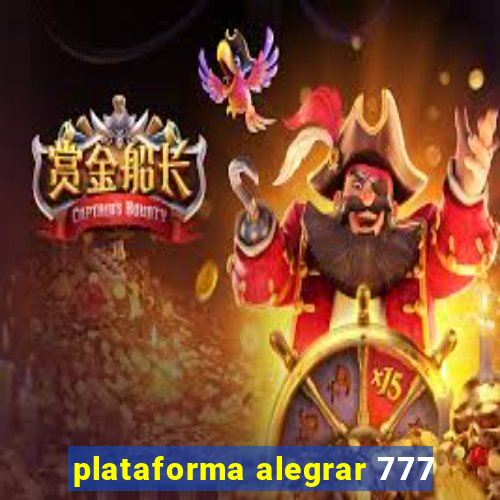 plataforma alegrar 777