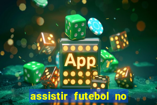 assistir futebol no premiere gratis
