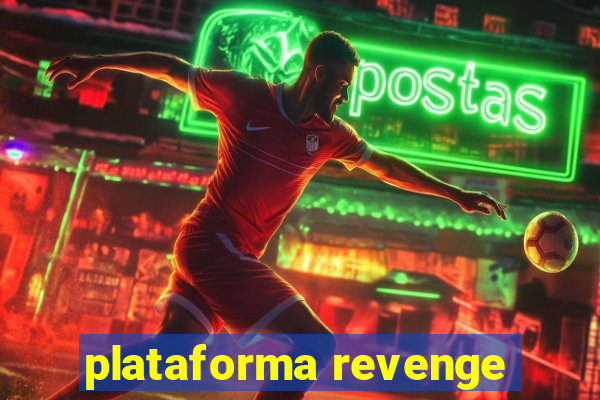 plataforma revenge