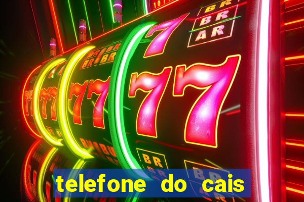 telefone do cais vila nova