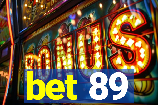 bet 89
