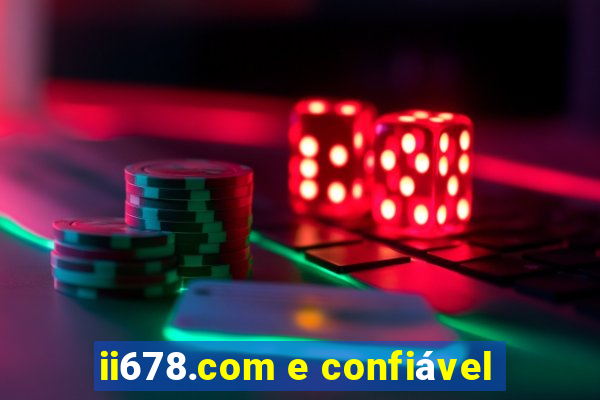 ii678.com e confiável