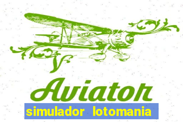 simulador lotomania - lotodicas