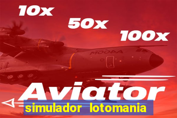 simulador lotomania - lotodicas