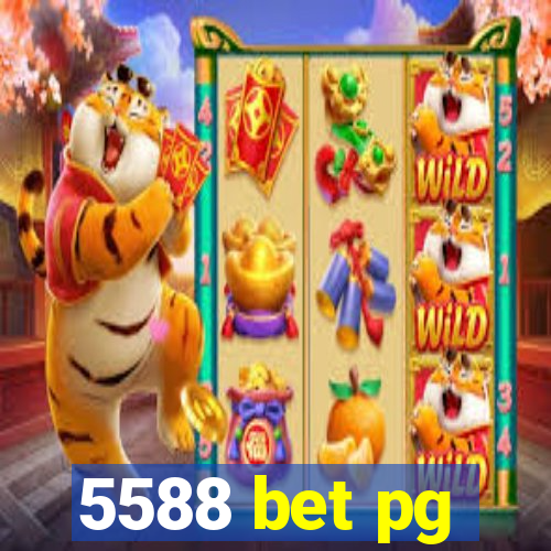 5588 bet pg