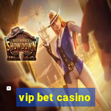 vip bet casino