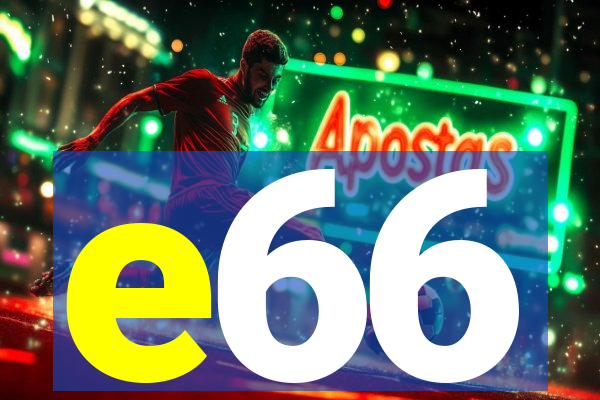 e66