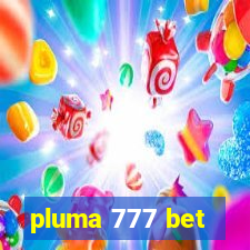 pluma 777 bet