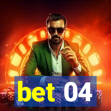 bet 04