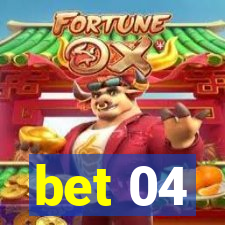 bet 04