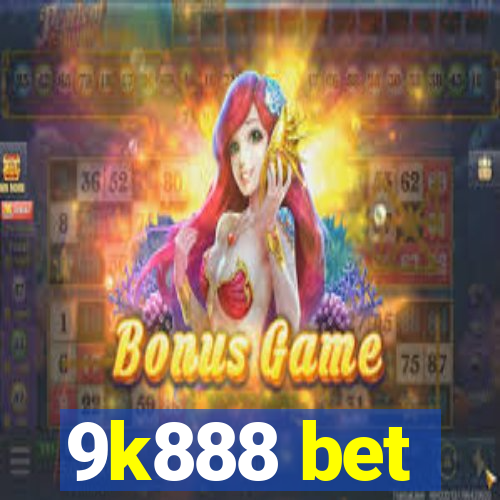 9k888 bet