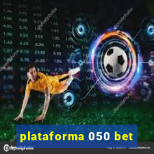 plataforma 050 bet