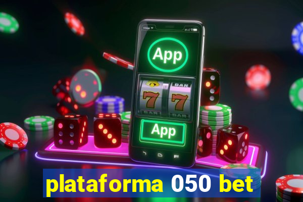 plataforma 050 bet