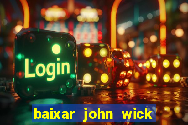 baixar john wick de volta ao jogo mega