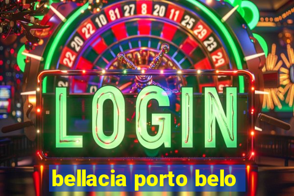 bellacia porto belo