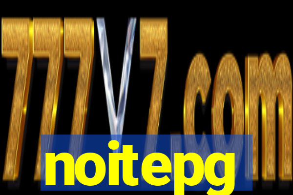 noitepg