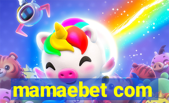 mamaebet com